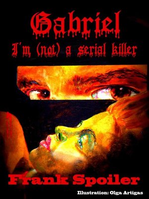 cover image of Gabriel, I'm (not) a serial killer
